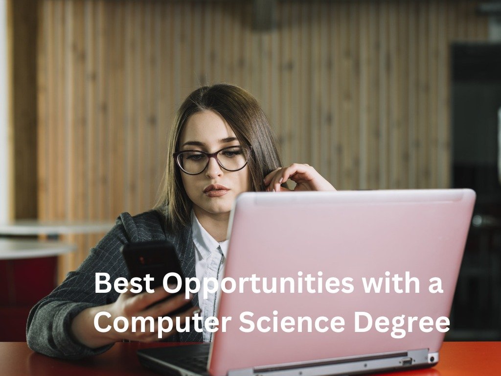 Unlock Endless Best Opportunities with a Computer Science Degree