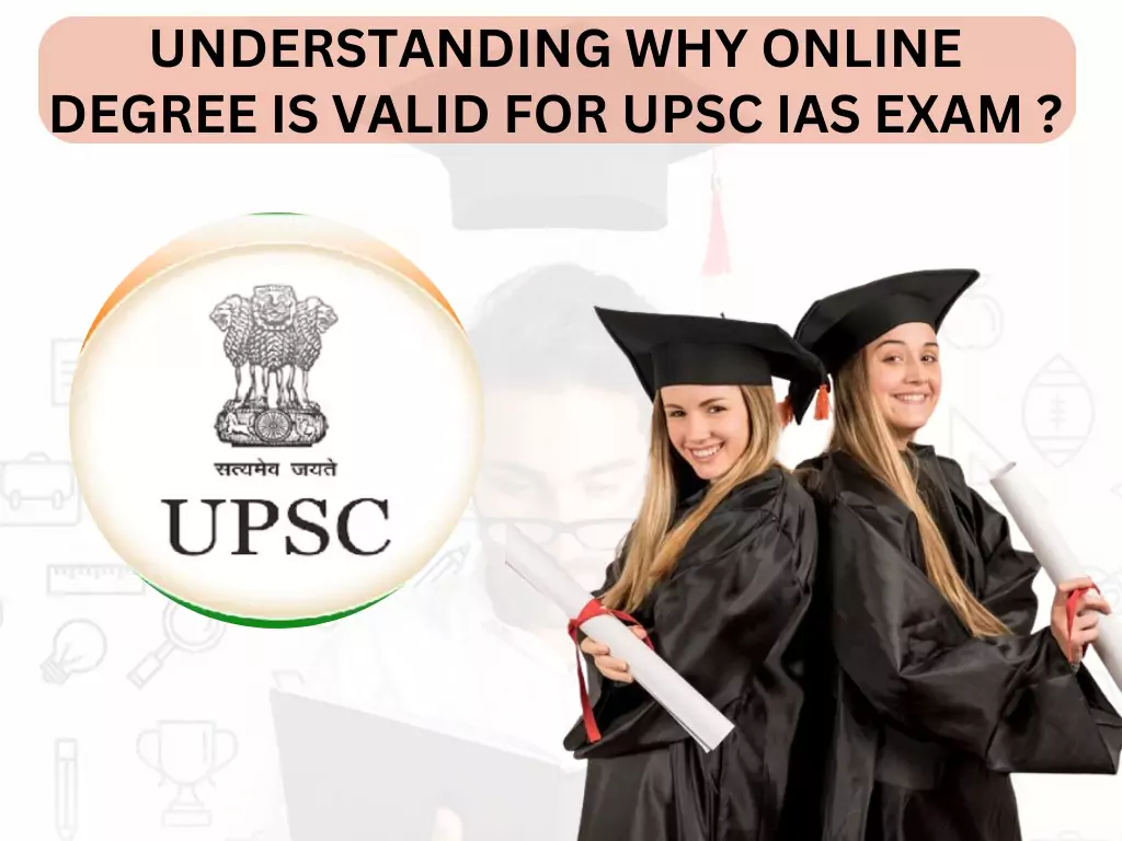 Why Online Degree is Valid for UPSC IAS Exam