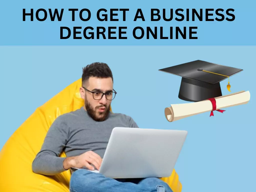 How To Get a Business Degree Online