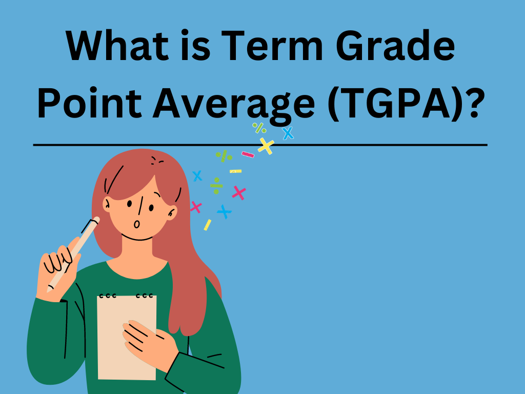 What is Term Grade Point Average (TGPA)? – How to Calculate?