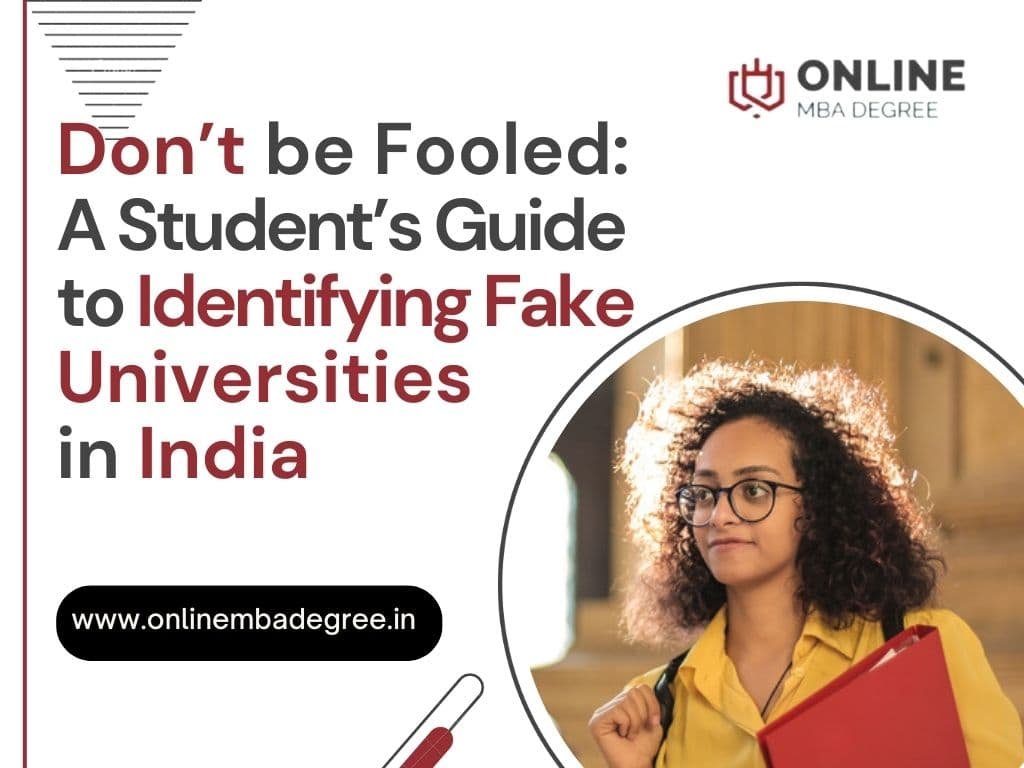 Don’t be Fooled: A Student’s Guide to Identifying Fake Universities in India