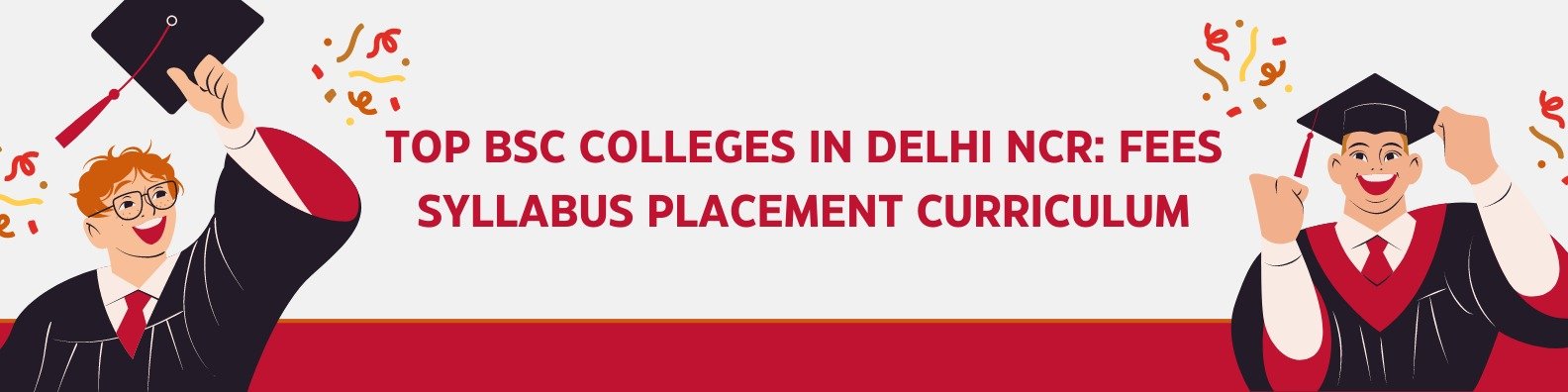 Top BSC Colleges in Delhi NCR Fees Syllabus Placement Curriculums