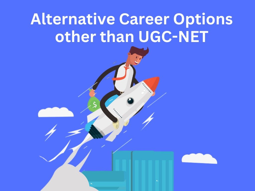 Alternative Career Options other than UGC-NET