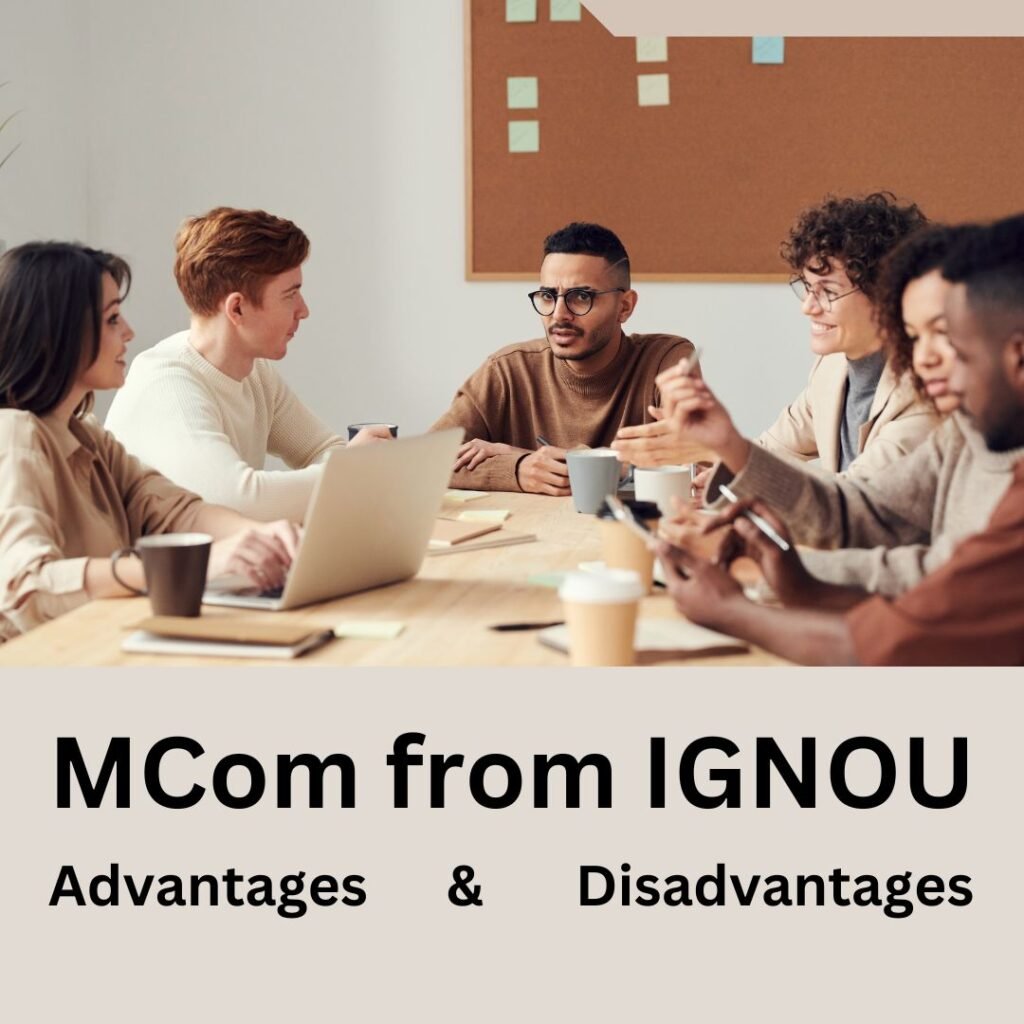 MCom from IGNOU Advantages and Disadvantages