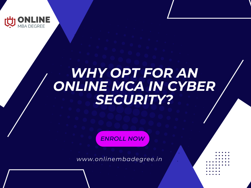 Why Opt for an Online MCA in Cyber Security?