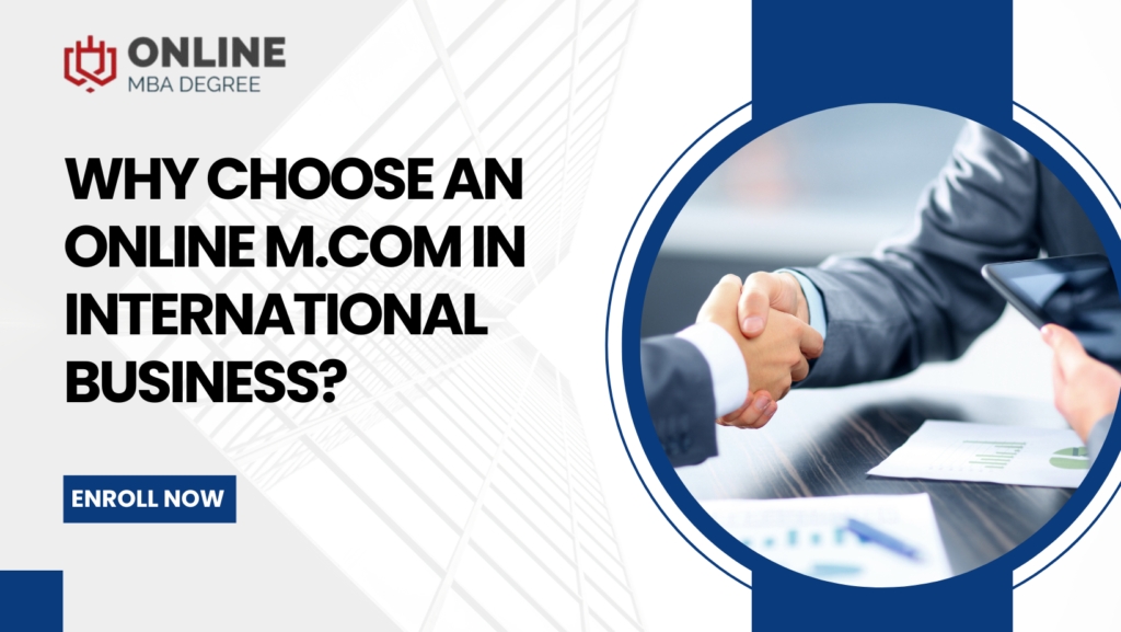 Why Choose an Online M.Com in International Business