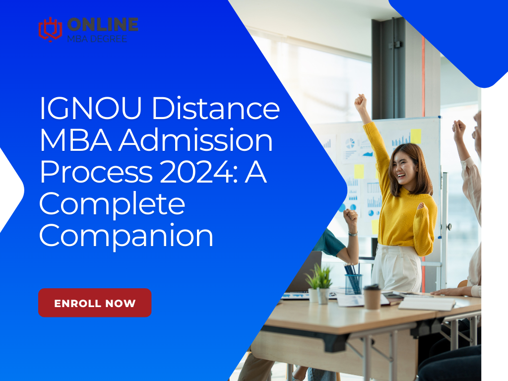 IGNOU Distance MBA Admission Process 2024: A Complete Companion