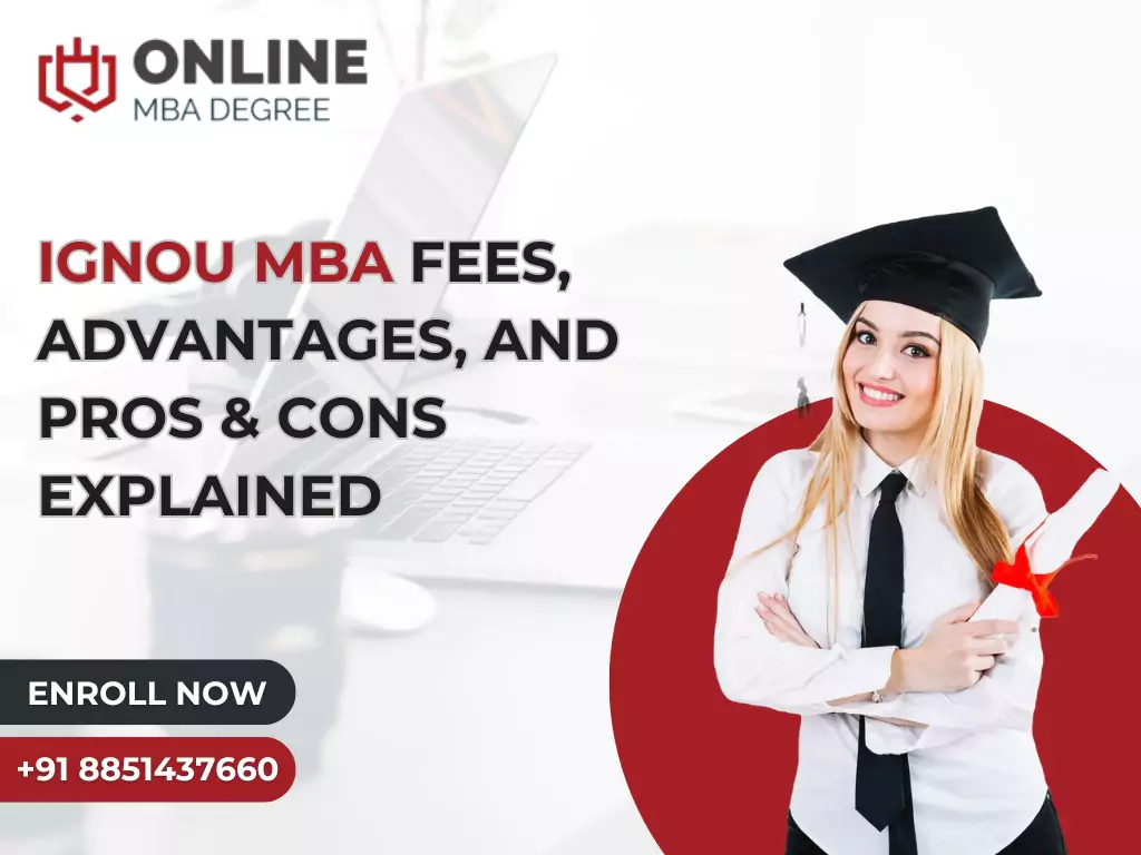 IGNOU MBA Fees, Advantages, and Pros & Cons Explained