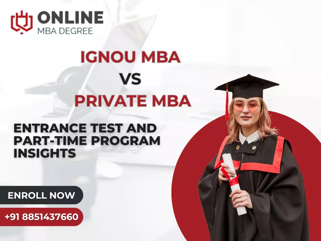 IGNOU vs Private MBA Entrance Test and Part-Time Program Insight