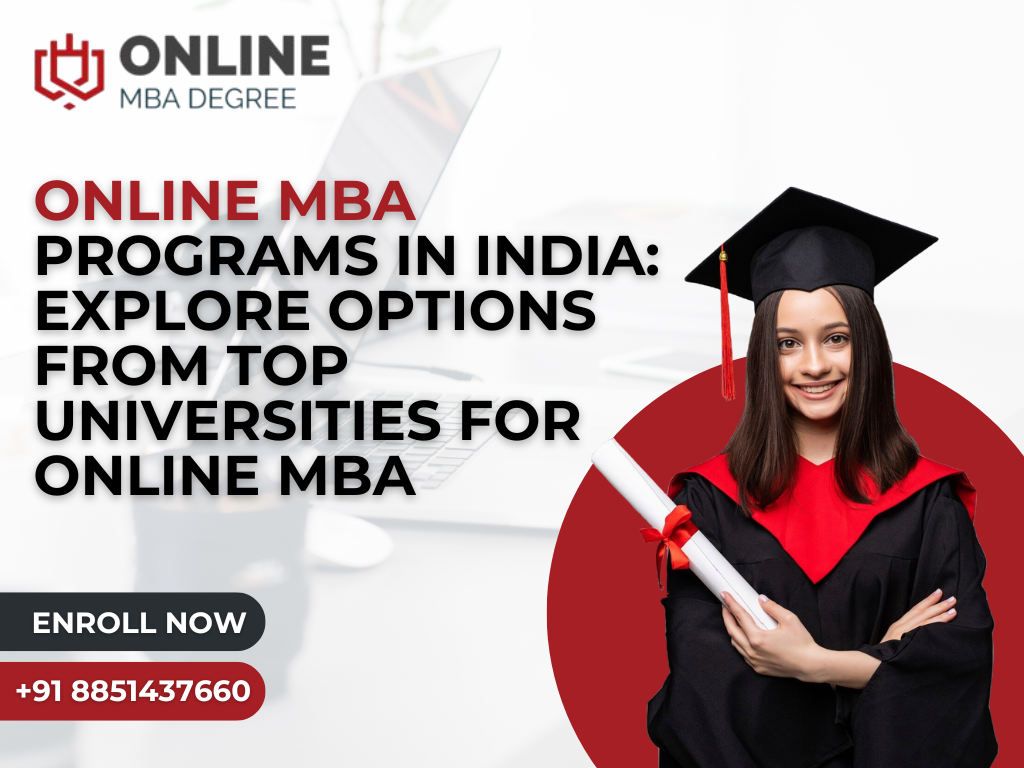 Online MBA Programs in India: Explore Options from Top Universities For Online MBA