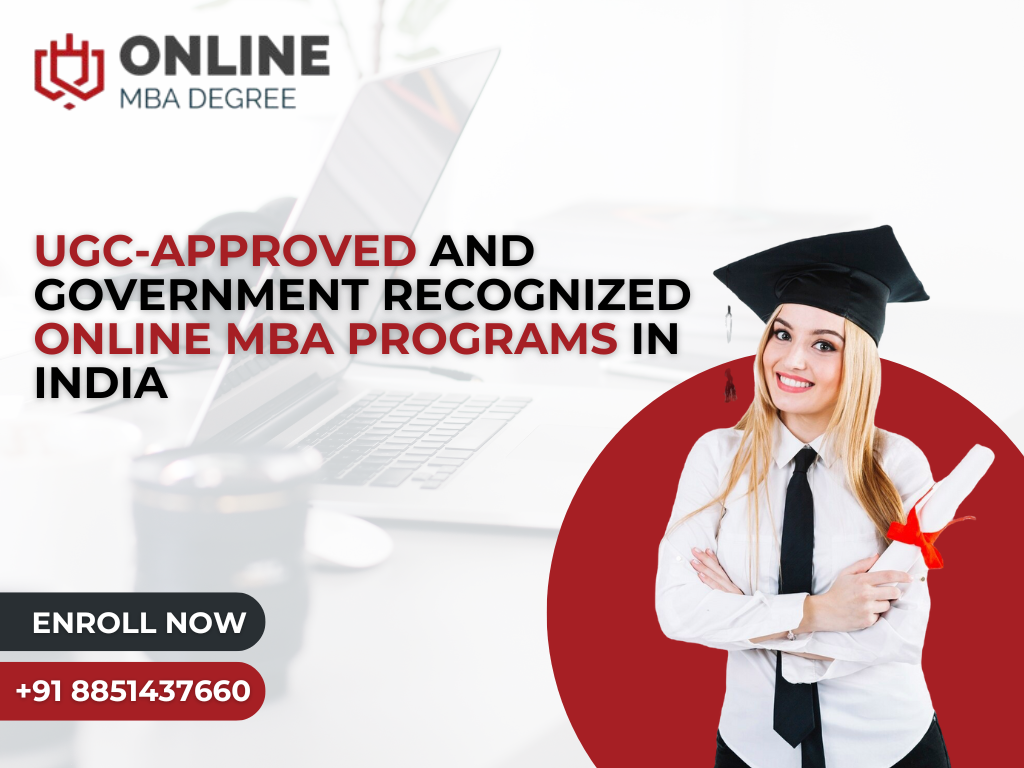 UGC-Approved and Government Recognized Online MBA Programs in India