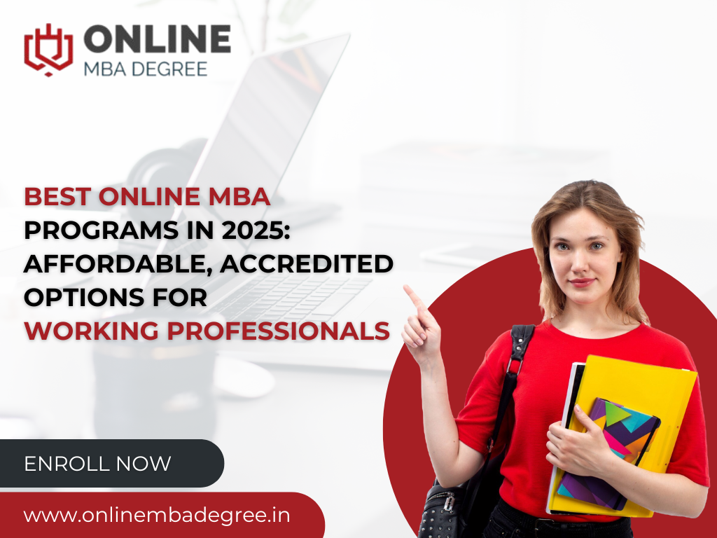 Best Online MBA Programs in 2025 Affordable, Accredited Options for Working Professionals, Entrepreneurs, & More