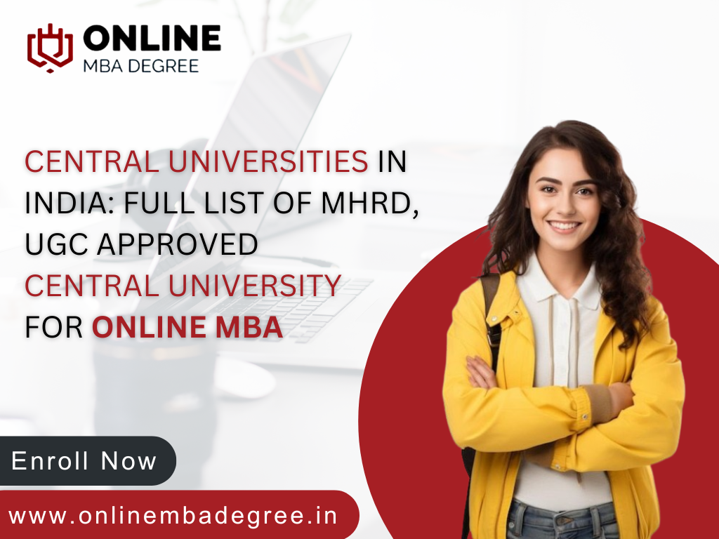 Central Universities in India: Full List of MHRD, UGC Approved Central University for Online MBA