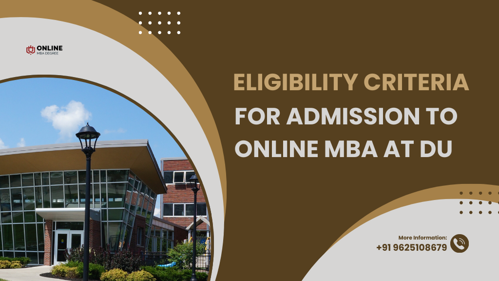 Eligibility Criteria for Admission to Online MBA at Delhi University