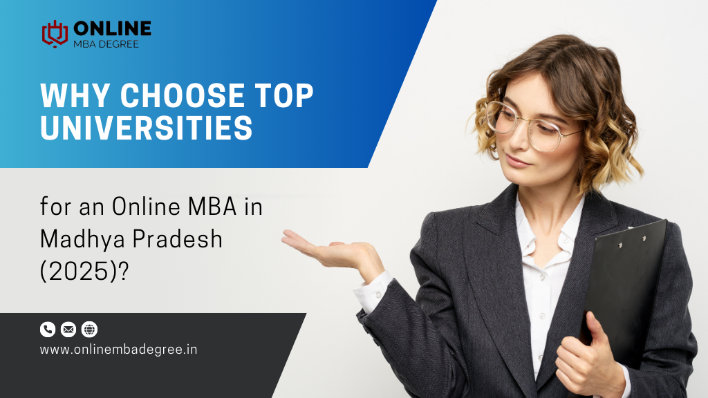 Why Choose Top Universities for an Online MBA in Madhya Pradesh (2025)