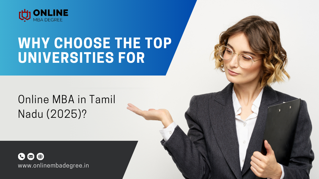 Why Choose the Top Universities for Online MBA in Tamil Nadu (2025)