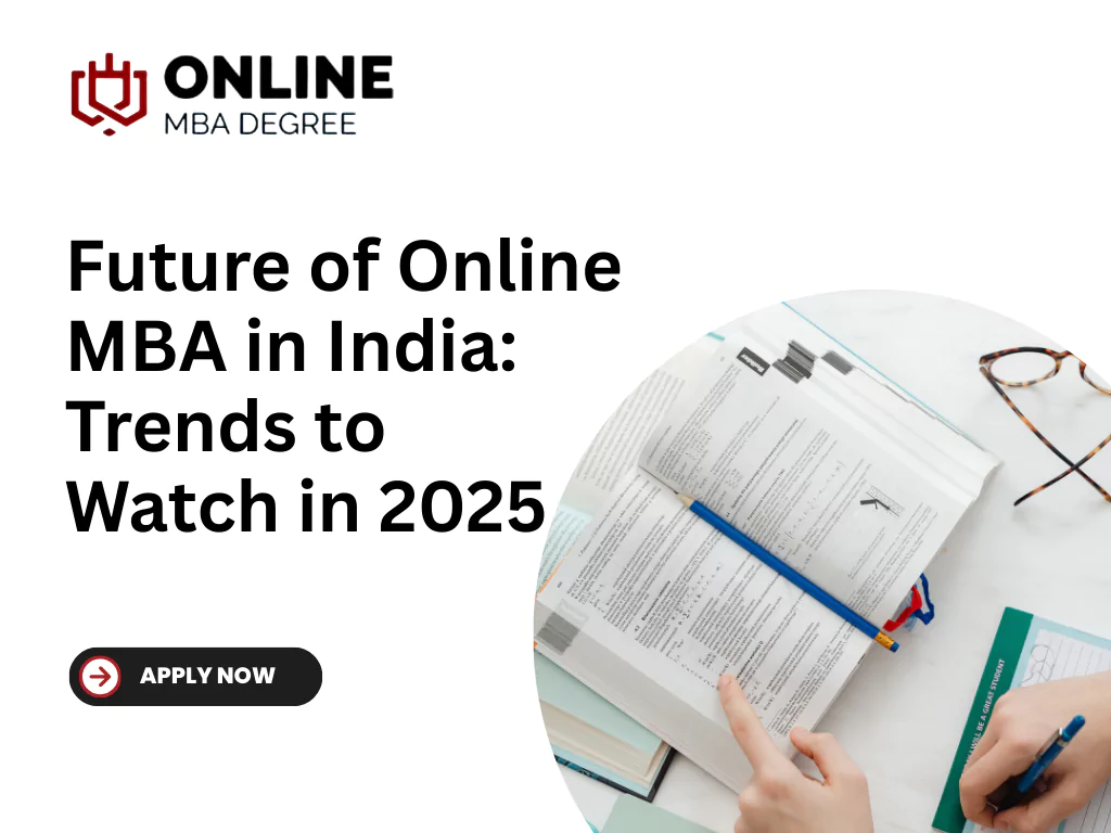 Future of Online MBA in India: Trends to Watch in 2025