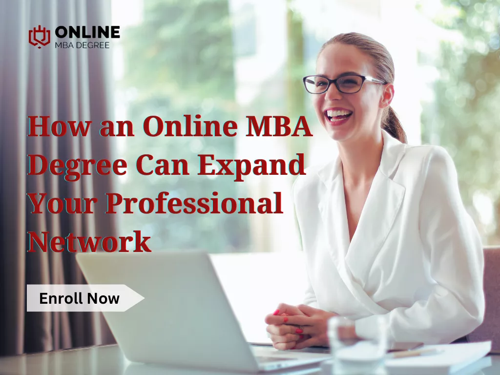 How an Online MBA Degree Can Expand Your Professional Network
