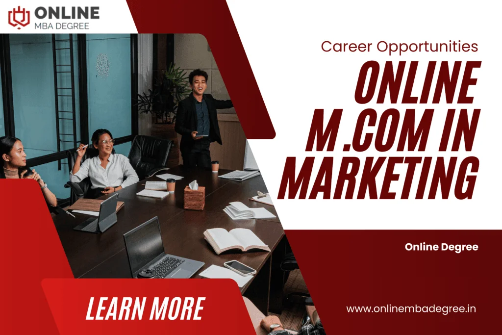 Online MBA Courses Career Opportunities with an Online M.Com in Marketing
