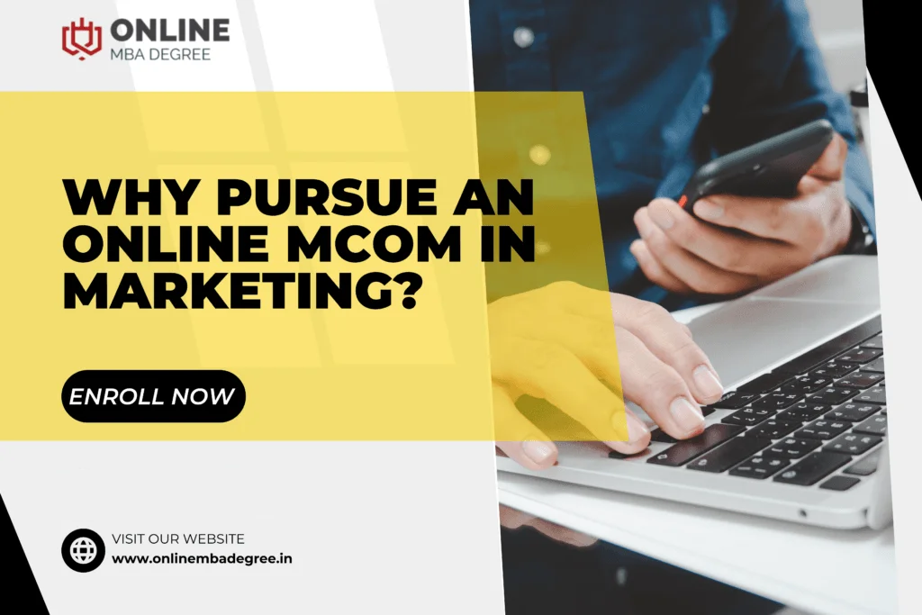 Online MBA Courses Why Pursue an Online M.Com in Marketing